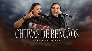 Tais e Thamires - Chuvas de Bençãos - (ClipeOficial)