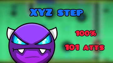 (REUPLOAD) Geometry Dash - XYZ step (100%) (Easy Demon by Coke) (101 atts)