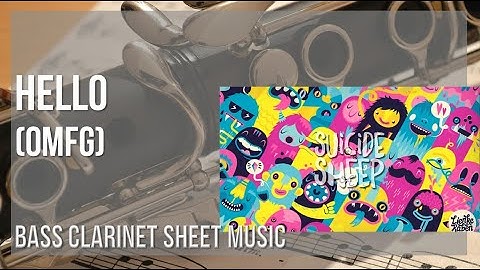 Bass Clarinet Sheet Music: How to play Hello by OMFG