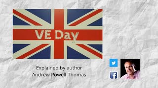 Ve Day - Explained.