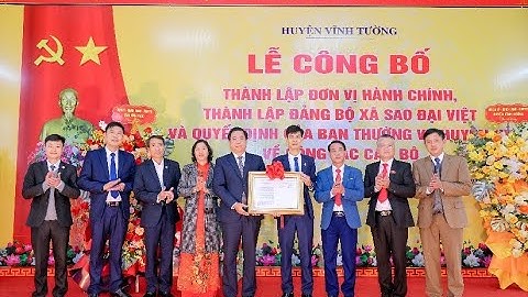 VIDEO: Lễ công bố thành lập đơn vị hành chính và thành lập Đảng bộ tại xã Sao Đại Việt.