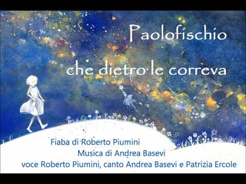 Paolofischio che dietro le correva - di Piumini e Basevi