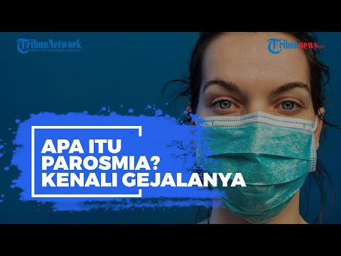 Video: Parosmia: Gejala, Penyebab, Diagnosis, Rawatan, Dan Pemulihan