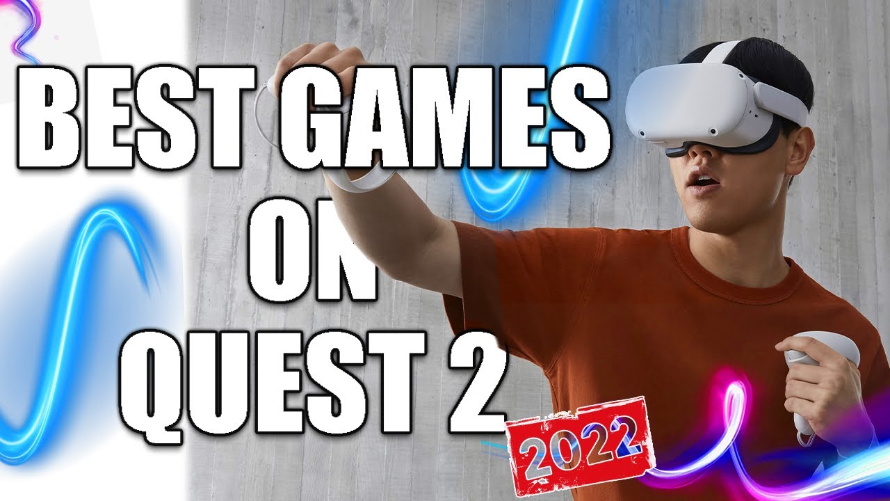 The Top BEST Games on Quest 2 VR - New 2022 UPDATED - YouTube
