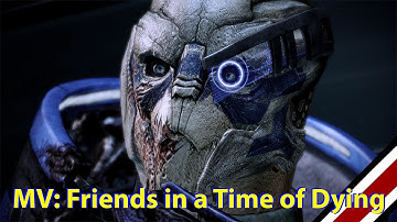 Mass Effect 2 Music Video - Garrus & Shepard: Friends in a Time of Dying