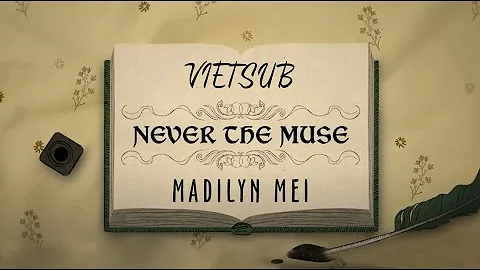 [VIETSUB] Never The Muse - Madilyn Mei