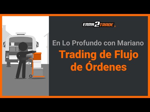 Trading de flujo de órdenes - La guía fundamental para principiantes