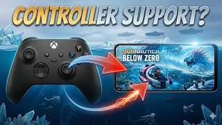 Does Subnautica Below Zero Mobile Have Controller Support?!