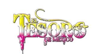 Te prometido el tesoro de México antes sencillo musical
