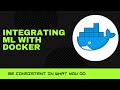 Integrating Docker with ML