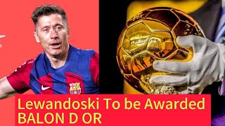 🚨 BREAKING: France Football Considers Awarding 2020 Ballon d'Or to Robert Lewandowski 👏☺