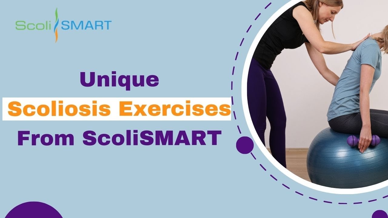 Unique Scoliosis Exercises From ScoliSMART  