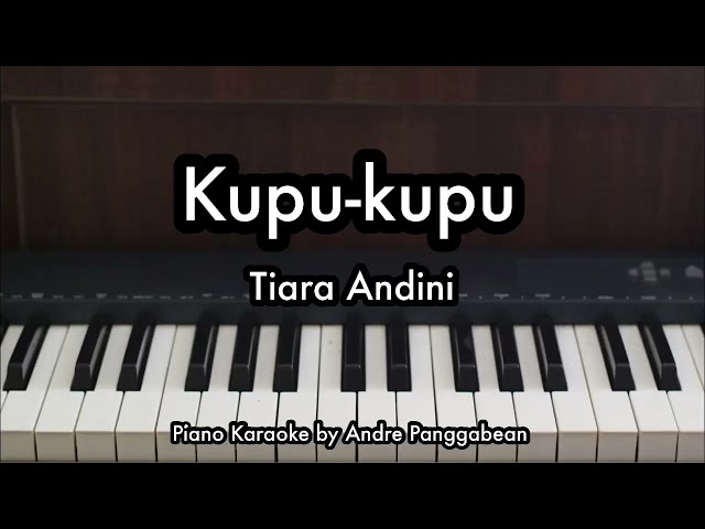 Kupu-kupu - Tiara Andini | Piano Karaoke by Andre Panggabean class=