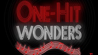 One Hit Wonders, Part 3