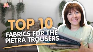 Top 10 Fabrics for the Pietra Trousers | Closet Core Patterns