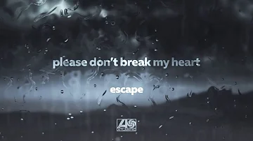 escape - Please don’t break my heart