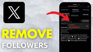 How to Remove Your Followers on X (Quick & Easy!)