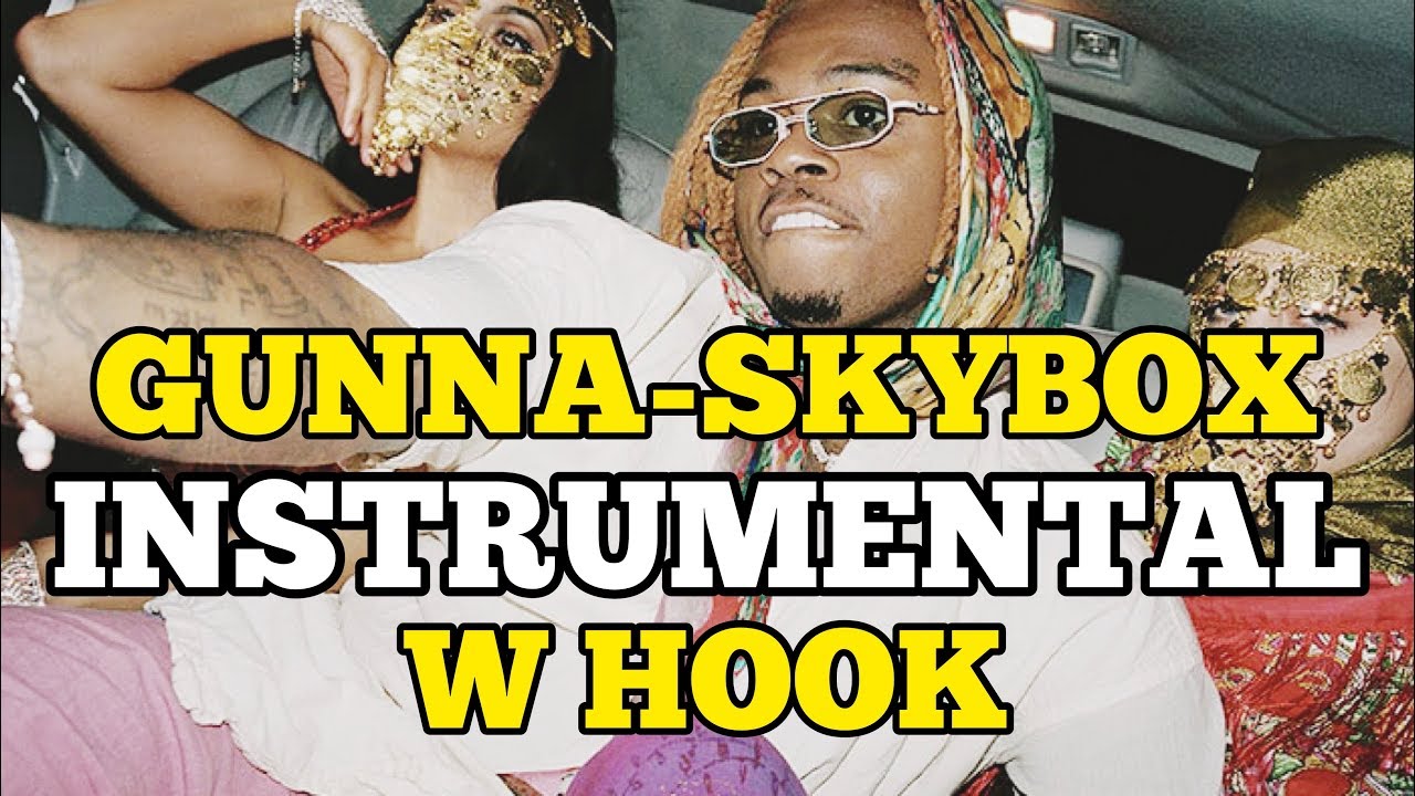 Gunna - SKYBOX [Instrumental w hook]