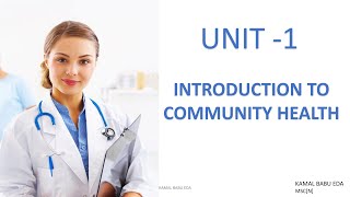 INTRODUCTION TO COMMUNITY HEALTH NURSING