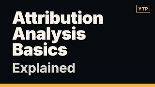 The Entire Attribution Analysis Explained in 2 Minutes