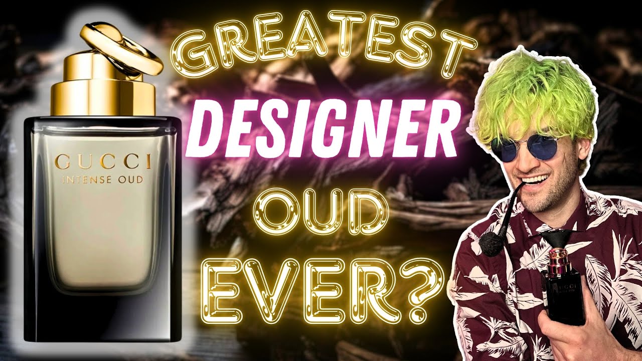 GUCCI “INTENSE OUD”, THIS SHOULD BE INTERESTING!! - YouTube