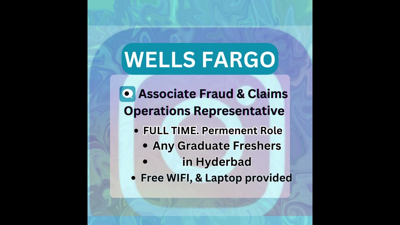 WELLS FARGO HIRING's| Associate Fraud & Claim Operations Report| Any Graduate Can Apply| Hybrid work