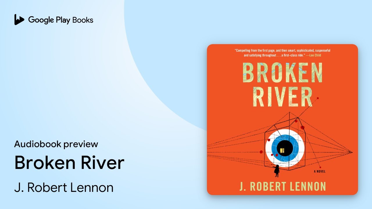 Broken River by J. Robert Lennon · Audiobook preview