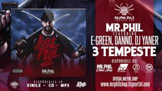 Mr.phil Ft. E-Green, Danno, Dj Yaner - 3 Tempeste
