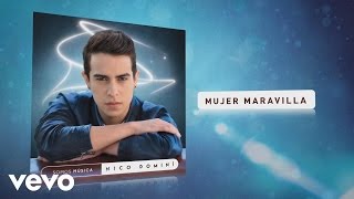 Video thumbnail of "Nico Domini - Mujer Maravilla (Pseudo Video)"