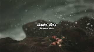 Habs Ost - (Slowed   Reverb) | By Music Tube