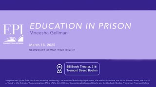 The Purpose of Education in Prison" - Mneesha Gellman, with welcome from Provost Alex Socarides