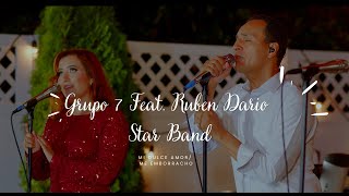 Video thumbnail of "Ruben Dario Star Band Feat. Grupo 7 ( Mi dulce amor/ Me emborracho) #starband  #cumbia"