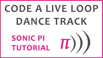 Sonic Pi Tutorial - Live Loop Dance Track