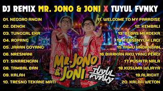 DJ REMIX MR. JONO & JONI X TUYUL FVNKY FULL ALBUM 2026