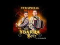 The ybarra boyz  tyb special feat los chamacos
