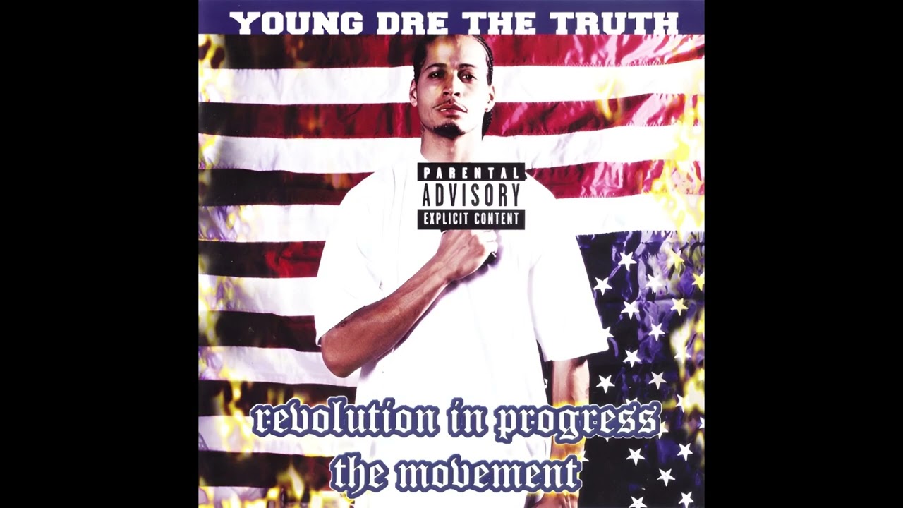 Young Dre The Truth - Revolution In Progress: The Movement (2005 