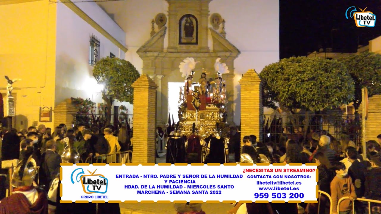 ENTRADA SEÑOR DE LA HUMILDAD - HDAD. DE LA HUMILDAD - MARCHENA - SEMANA SANTA 2022 - LIBETEL TV