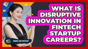 What Is Disruptive Innovation In FinTech Startup Careers? - Finance Job Strategist