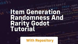 item generation randomness and rarity godot tutorial