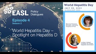 EASL Policy Dialogue — World Hepatitis Day - Spotlight on Hepatitis D — Season 2, Episode 4