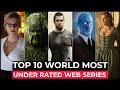 Top 10 World Most Under Rated Web Series To Watch In 2022 | Best Underrated Series 2022 | Top Series