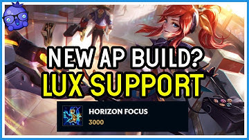 NEW AP LUX BUILD? HORIZON FOCUS Lux Support - League of Legends