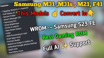 Samsung M31, M31s , M21, F41 Gaming Custom ROM Full AI Support | This ROM All Features Samsung S23