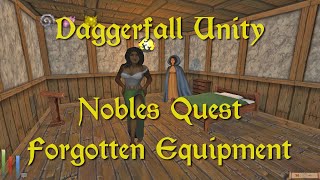 Daggerfall Unity — 207 — Nobles Quest — Forgotten Equipment