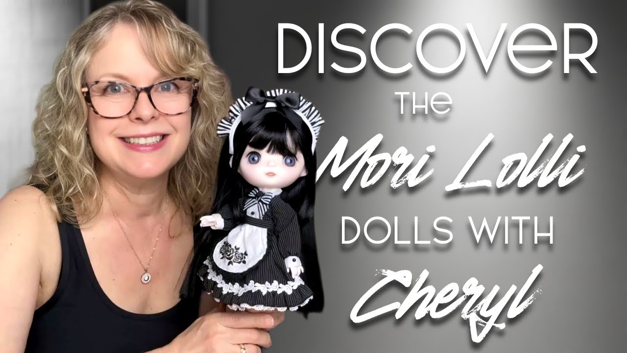 Discover the Mori Lolli Dolls with Cheryl from @CherishedDollFriends