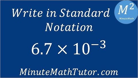 Write in Standard Notation: 6.7x10^-3