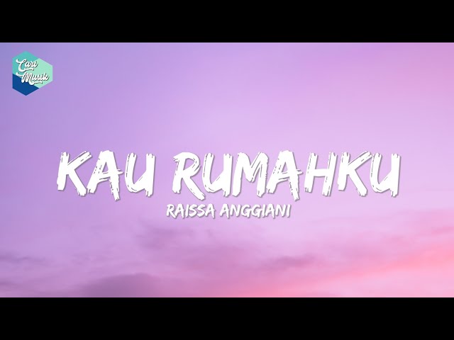 Kau Rumahku - Raissa Anggiani | Lyrics class=