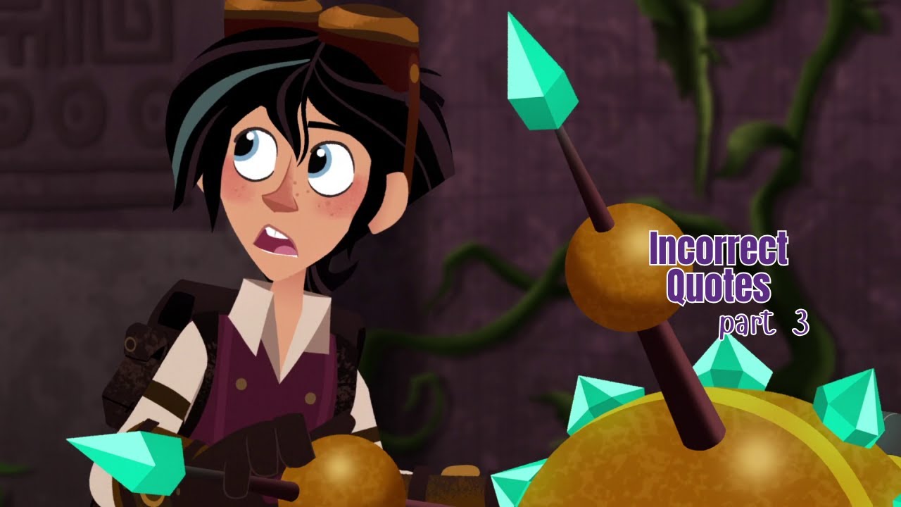 Tangled Incorrect Quotes Tangled Incorrect quotes ~ Part 3 - YouTube