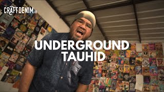 Thufail Alghifari - Underground Tauhid (Video ) In Collaboration With Craft Denim