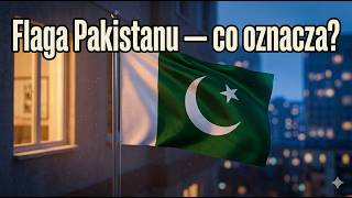 Flaga Pakistanu — półksiężyc, gwiazda i znaczenie